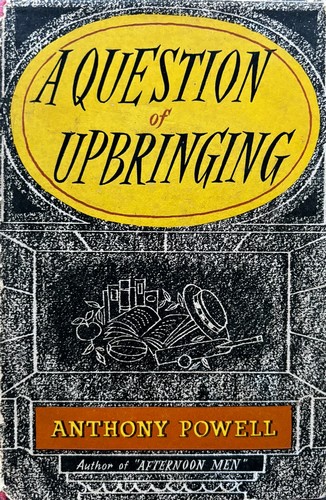 Cover of first UK edition of A Question of Upbringing by Anthony Powell